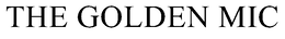 THE GOLDEN MIC trademark