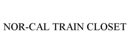NOR-CAL TRAIN CLOSET trademark
