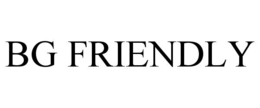 BG FRIENDLY trademark