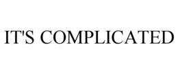 IT'S COMPLICATED trademark