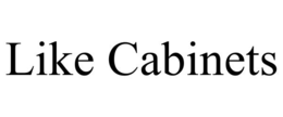 LIKE CABINETS trademark