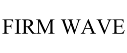 FIRM WAVE trademark