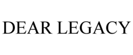 DEAR LEGACY trademark