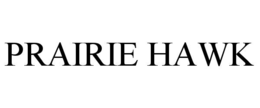 PRAIRIE HAWK trademark