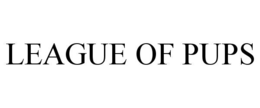 LEAGUE OF PUPS trademark