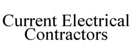 CURRENT ELECTRICAL CONTRACTORS trademark