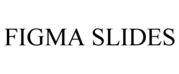 FIGMA SLIDES trademark