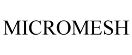 MICROMESH trademark