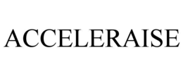 ACCELERAISE trademark