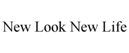 NEW LOOK NEW LIFE trademark