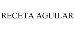 RECETA AGUILAR trademark