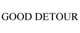 GOOD DETOUR trademark