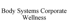 BODY SYSTEMS CORPORATE WELLNESS trademark