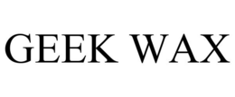 GEEK WAX trademark