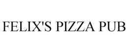 FELIX'S PIZZA PUB trademark