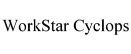WORKSTAR CYCLOPS trademark