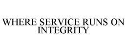 WHERE SERVICE RUNS ON INTEGRITY trademark