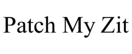 PATCH MY ZIT trademark