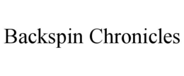 BACKSPIN CHRONICLES trademark