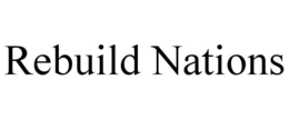 REBUILD NATIONS trademark