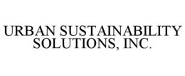 URBAN SUSTAINABILITY SOLUTIONS, INC. trademark