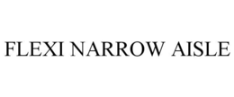FLEXI NARROW AISLE trademark