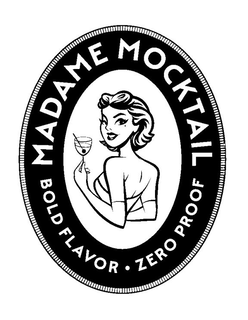 MADAME MOCKTAIL BOLD FLAVOR · ZERO PROOF trademark