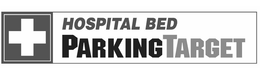 HOSPITAL BED PARKINGTARGET trademark
