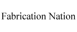 FABRICATION NATION trademark