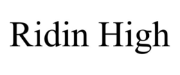 RIDIN HIGH trademark