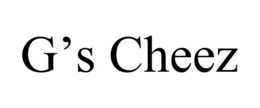 G’S CHEEZ trademark