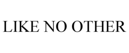 LIKE NO OTHER trademark