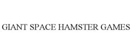 GIANT SPACE HAMSTER GAMES trademark