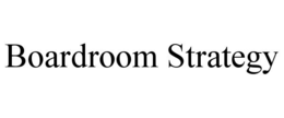 BOARDROOM STRATEGY trademark