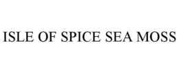 ISLE OF SPICE SEA MOSS trademark