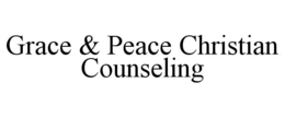 GRACE & PEACE CHRISTIAN COUNSELING trademark