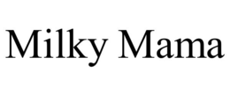 MILKY MAMA trademark
