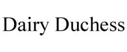 DAIRY DUCHESS trademark