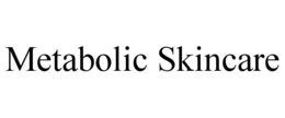 METABOLIC SKINCARE trademark