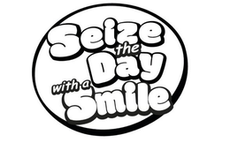 SEIZE THE DAY WITH A SMILE trademark