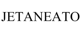 JETANEATO trademark