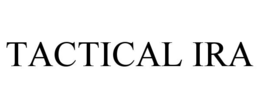 TACTICAL IRA trademark