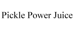 PICKLE POWER JUICE trademark