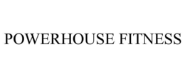 POWERHOUSE FITNESS trademark