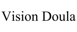 VISION DOULA trademark