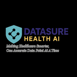 DATASURE HEALTH AI. MAKING HEALTHCARE SMARTER, ONE ACCURATE DATA POINT AT A TIME trademark
