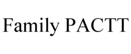 FAMILY PACTT trademark