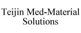 TEIJIN MED-MATERIAL SOLUTIONS trademark