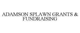 ADAMSON SPLAWN GRANTS & FUNDRAISING trademark