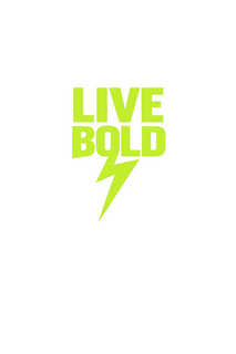 LIVE BOLD trademark